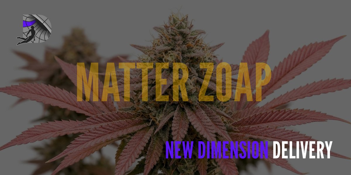 Close-up of a flowering Matter Zoap cannabis plant with golden text overlay and New Dimension Delivery logo